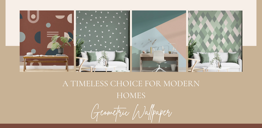 GEOMETRIC WALLPAPER: A TIMELESS CHOICE FOR MODERN HOMES