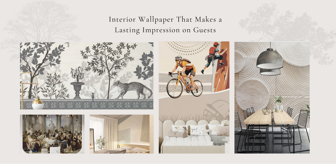 INTERIOR WALLPAPER THAT MAKES A LASTING IMPRESSION ON GUESTS