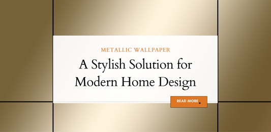 METALLIC WALLPAPER: A STYLISH SOLUTION FOR MODERN HOME DESIGN