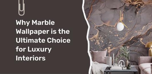 WHY MARBLE WALLPAPER IS THE ULTIMATE CHOICE FOR LUXURY INTERIORS