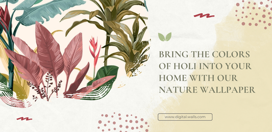 BRING THE COLORS OF HOLI INTO YOUR HOME WITH OUR NATURE WALLPAPER