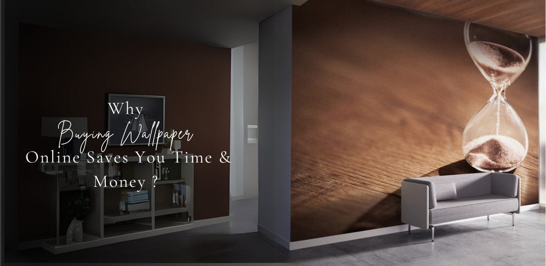 WHY BUYING WALLPAPER ONLINE SAVES YOU TIME AND MONEY?