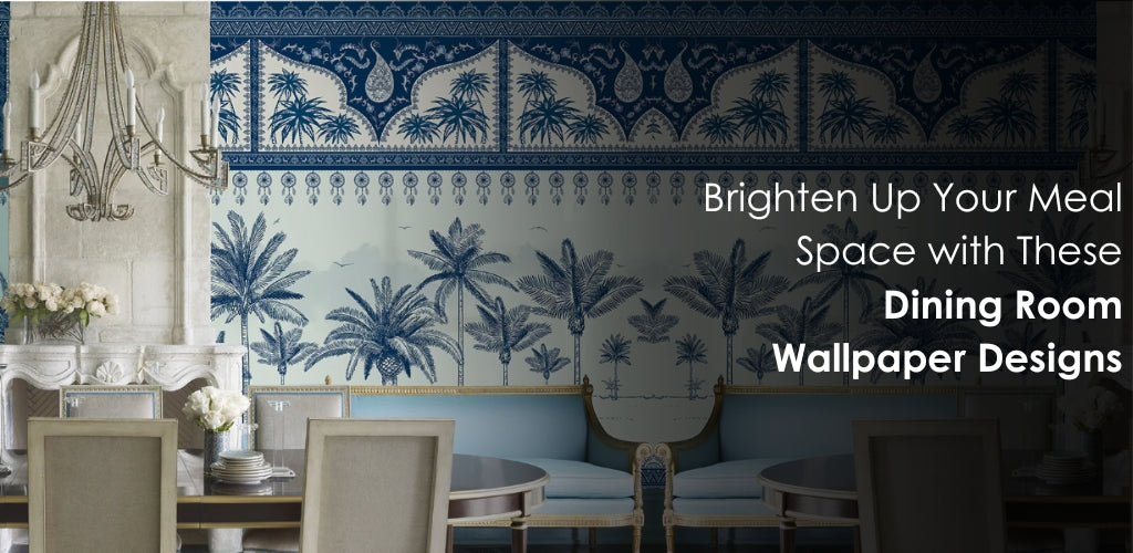 Brighten Up Your Meal Space with These Dining Room Wallpaper Designs