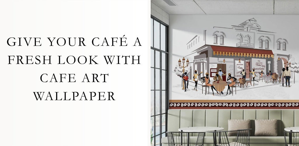 Give Your Cafe a Fresh Look with Cafe Art Wallpaper