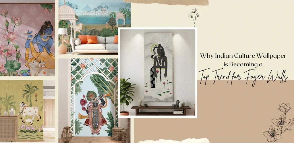 Why Indian Culture Wallpaper is Becoming a Top Trend for Foyer Walls