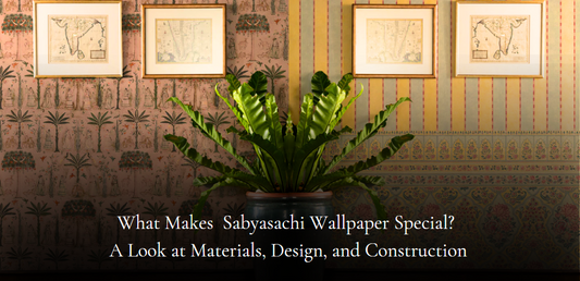 What Makes Sabyasachi Wallpaper Special? A Look at Materials, Design, and Construction