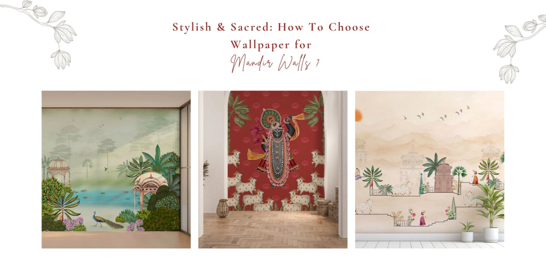 STYLISH AND SACRED: HOW TO CHOOSE WALLPAPER FOR MANDIR WALLS?